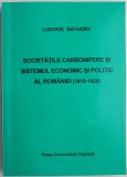 Societatile carbonifere si sistemul economic si politic al Romaniei (1919-1929) &ndash; Ludovic Bathory