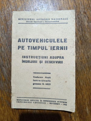 Autovehiculele pe timpul iernii - Ministerul Apararii 1942 / R6P4F foto