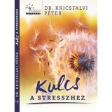 Kulcs a stresszhez - Dr. Kricsfalvi P&eacute;ter