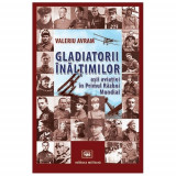 Gladiatorii inaltimilor | Valeriu Avram, Militara