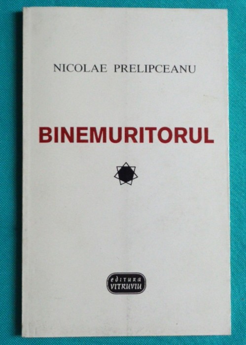 Nicolae Prelipceanu &ndash; Binemuritorul
