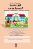 Impreuna la gradinita. Povestiri si poezii pentru prescolari zglobii! &ndash; Tatiana Tapalaga