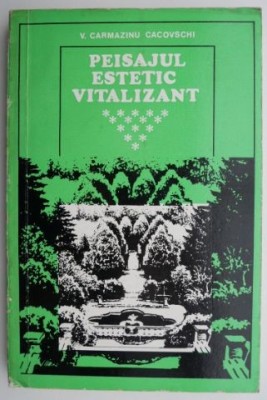 Peisajul estetic vitalizant &amp;ndash; V. Carmazinu Cacovschi (cateva sublinieri in creion) foto