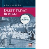 Drept privat roman. Note de curs - Ada Hurbean