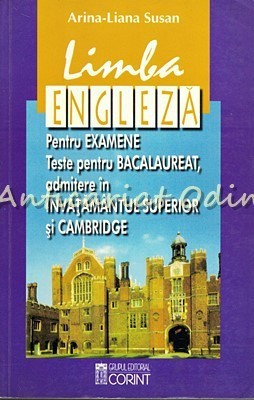 Limba Engleza Pentru Examene Teste Pentru Bacalaureat - Arina-Liana Susan