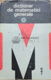 Cumpara ieftin Dictionar de matematici generale ($I122)