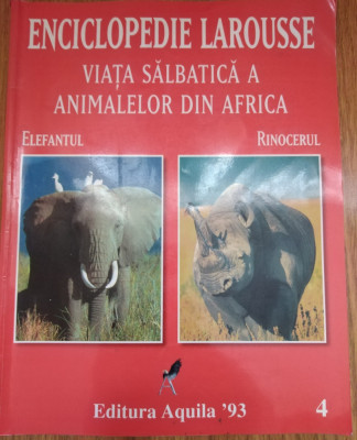 Enciclopedie Larousse Viata Salbatica a Animalelor din Africa foto