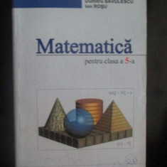 Matematica pentru clasa a 5-a-Dumitru Savulescu, Ion Rosu