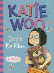 Katie Woo, Don&amp;#039;t Be Blue, Paperback/Fran Manushkin foto