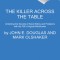The Killer Across the Table: Unlocking the Secrets of Serial Killers and Predators with the Fbi&#039;s Original Mindhunter