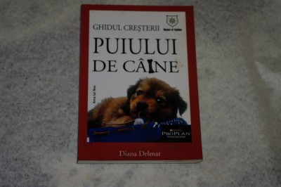 Ghidul cresterii puiului de caine - Diana Delmar foto