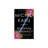Quantum Supremacy: How the Quantum Computer Revolution Will Change Everything