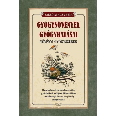 Gy&amp;oacute;gyn&amp;ouml;v&amp;eacute;nyek gy&amp;oacute;gyhat&amp;aacute;sai - Varr&amp;oacute; Alad&amp;aacute;r B&amp;eacute;la foto