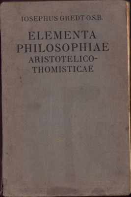 HST C625 Elementa philosophiae aristotelico-thomisticae 1932 Gredt volumul I foto