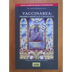 Louis de Brouwer - Vaccinarea. Eroarea medicala a secolului