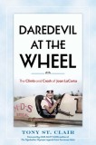 Daredevil at the Wheel: The Climb and Crash of Joan Lacosta