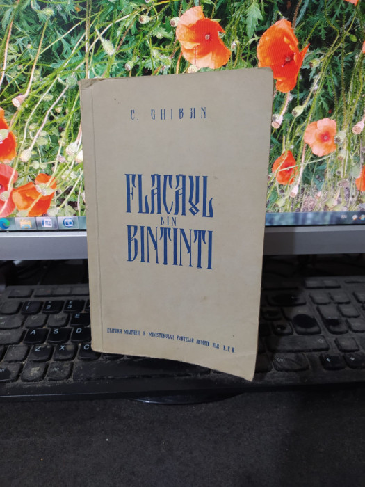 C. Ghiban, Flăcăul din Binținți, Editura Militară, București 1953, 164