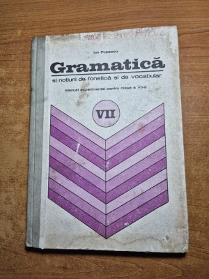 manual de gramatica si notiuni de fonetica si vocabular - pentru clasa a 7-a - din anul 1976 foto