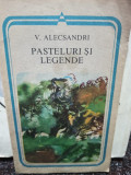 V. Alecsandri - Pasteluri si legende (1987)