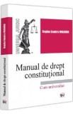 Manual de drept constitutional. Curs universitar - Bogdan Dumitru Moloman