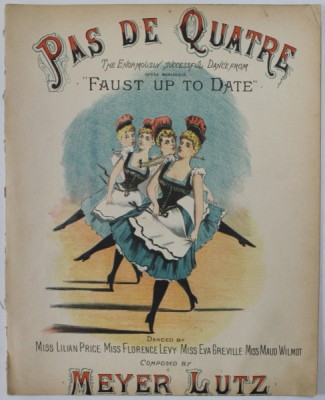 PAS DE QUATRE ...SUCCESSFUL DANCE FROM &amp;#039;&amp;#039; FAUST UP TO DATE &amp;quot;, composed by MEYER LUTZ , INCEPUTUL SEC. XX , PARTITURA foto