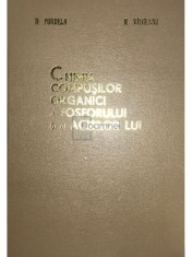 D. Purdela - Chimia compusilor organici ai fosforului si ai acizilor lui (Editia: 1965) foto