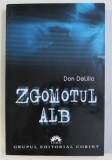 ZGOMOTUL ALB de DON DELILLO , 2006 * PREZINTA SUBLINIERI