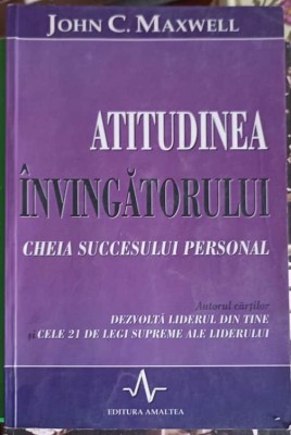 ATITUDINEA INVINGATORULUI. CHEIA SUCCESULUI PERSONAL-JOHN C. MAXWELL-256515 foto