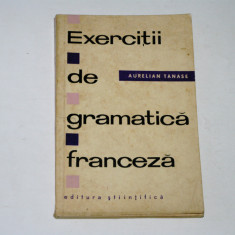 Exercitii de gramatica franceza - Aurelian Tanase