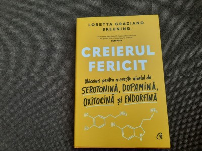 Creierul Fericit Obiceiuri pentru a creste nivelul de Loretta Graziano Breuning foto
