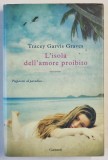 L &#039;ISOLA DELL&#039; AMORE PROIBITO , romanzo di TRACEY GARVIS GRAVES , 2012