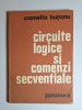 Circuite logice si comenzi secventiale &ndash; Aut. Corneliu Hutanu, Ed. Junimea, 1983