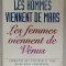 LES HOMMES VIENNENT DE MARS , LES FEMMES VIENNENT DE VENUS par JOHN GRAY , 1997, PREZINTA URME DE UZURA