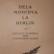 DELA MOSCOVA LA BERLIN
