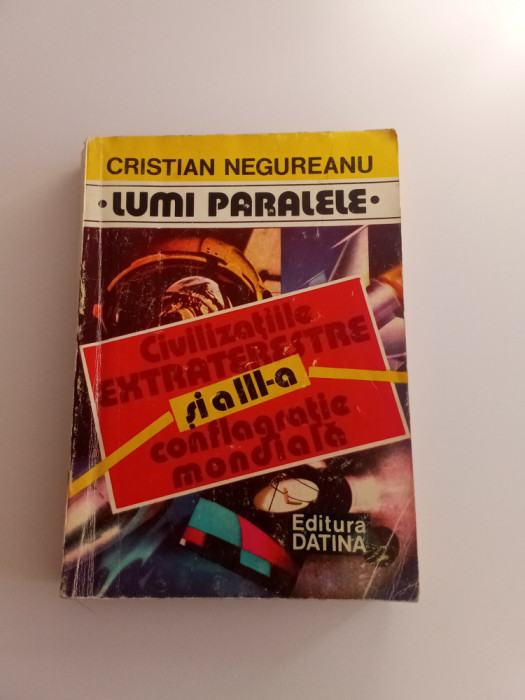 CIVILIZAȚIILE EXTRATERESTRE SI A lll a conflagratie mondială. C. Negureanu