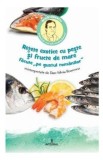 Retete exotice cu peste si fructe de mare pe gustul romanilor reinterpretate de Dan-Silviu Boerescu