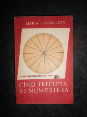 MARIA TERESA LEON - CAND RECUTUL SE NUMESTE EA foto