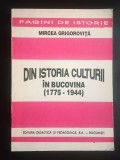 Mircea Grigoroviță - Din istoria culturii &icirc;n Bucovina (1775-1944)