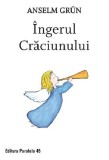 Cumpara ieftin Ingerii Craciunului | Anselm Grun, Paralela 45