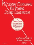 John Thompson&#039;s Modern Course for the Piano - First Grade (French): First Grade - French Edition