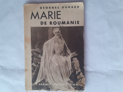 MARIE DE ROUMANIE.GEORGES OUDARD(IN LIMBA FRANCEZA)-1939 R3. foto