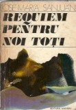 Requiem pentru noi toti - Jose Maria Sanjuan