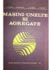 I. Gheghea - Masini-unelte si agregate (Editia: 1983)