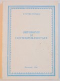 ORTODOXIE SI CONTEMPORANEITATE de DUMITRU POPESCU , 1996 * PREZINTA SUBLINIERI CU PIXUL