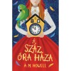 A sz&aacute;z &oacute;ra h&aacute;za - A. M. Howell