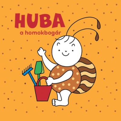 Huba, a homokbog&amp;aacute;r - Bartos Erika foto