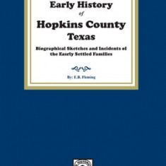 Early History of Hopkins County, Texas.