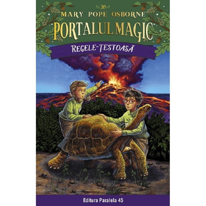 Portalul Magic 30: Regele-testoasa - Mary Pope Osborne