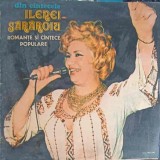 Vinil Ileana Sararoiu - Romante si Cantece Populare, Electrecord 1988, LP 30cm, Muzica Populara Romaneasca