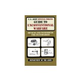 U.S. Army Special Forces Guide to Unconventional Warfare